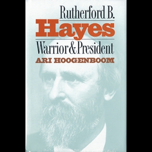 Book - Rutherford B. Hayes: Warrior and President